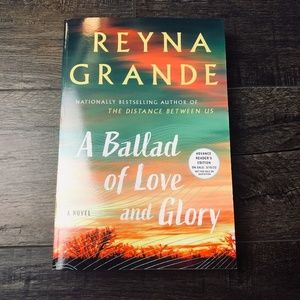 A Ballad of Love and Glory by Reyna Grande Book ((ARC Uncorrected Proof))